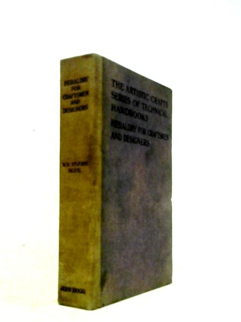 Heraldry For Craftsmen And Designers (W. H. St John Hope – 1913) (ID:36460)