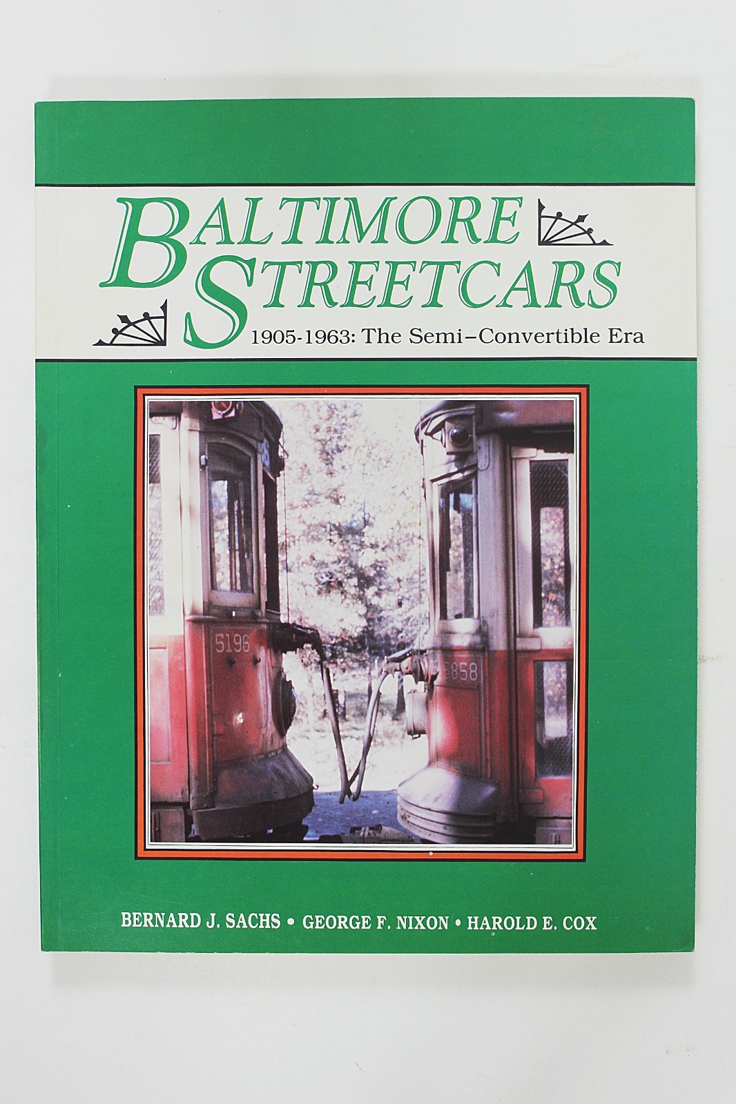 Baltimore Streetcars Sachs Nixon Cox 1984 Illustrated History 1st Printing