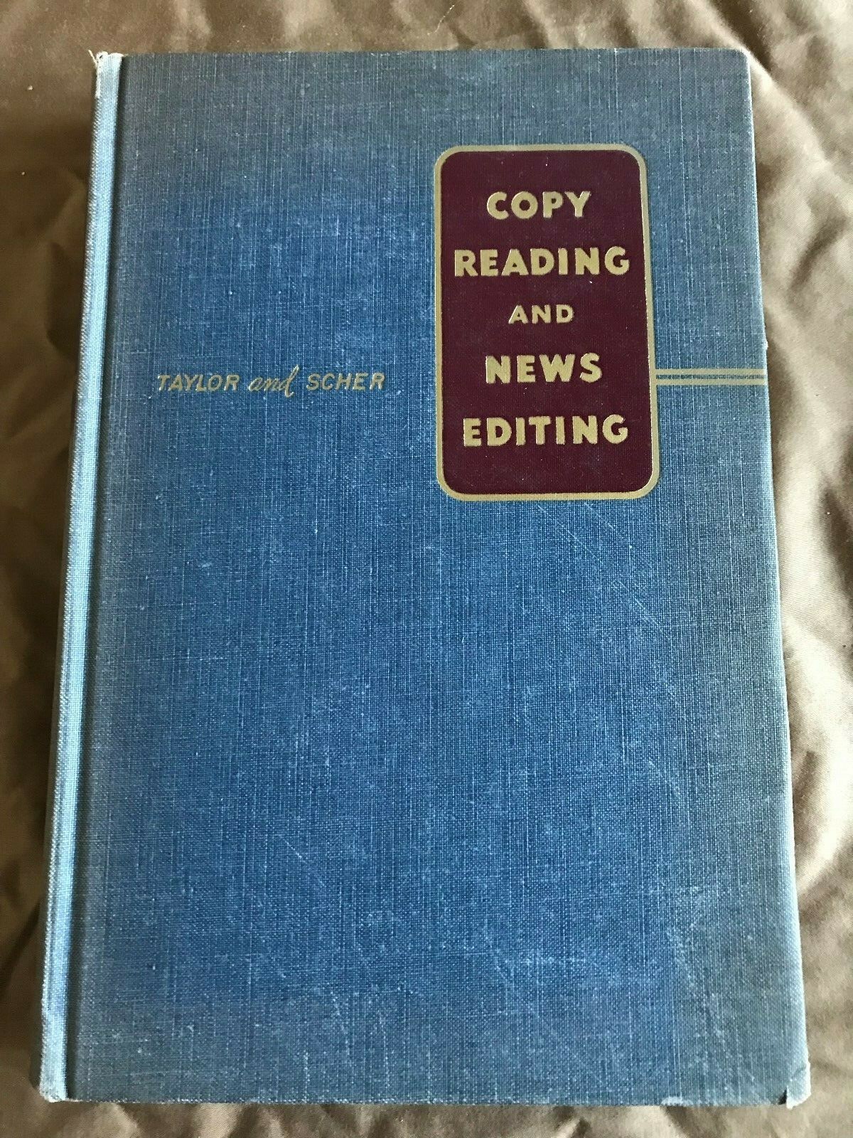 Copy Reading and News Editing Howard B. Taylor, Jacob Scher 1st ed. 1951 – Rare