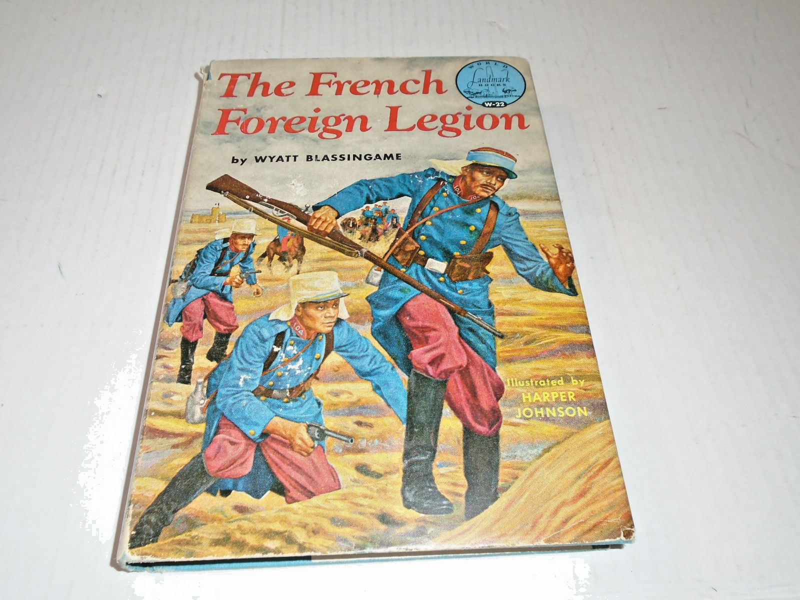 1955 – The French Foreign Legion, W-22 Landmark Books, World History