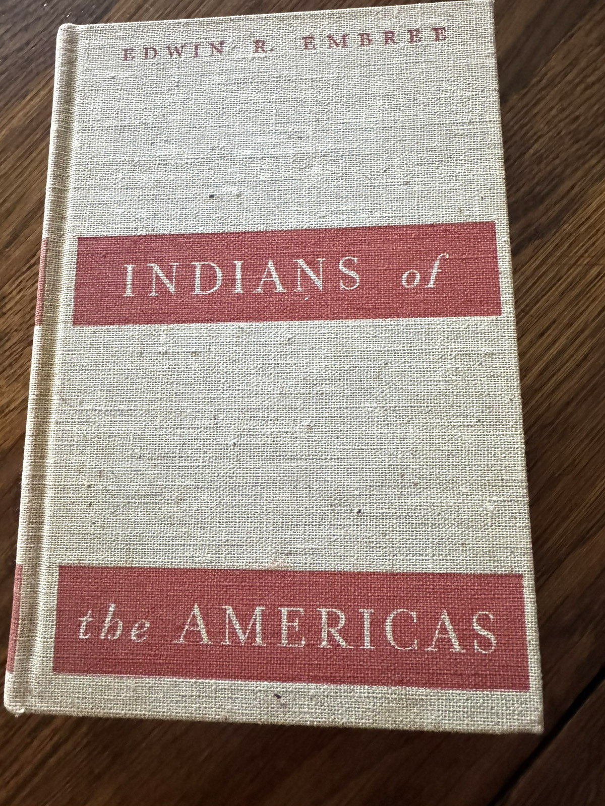 Edwin R Embree / Indians of the Americas Historical Pageant 1st Edition 1939