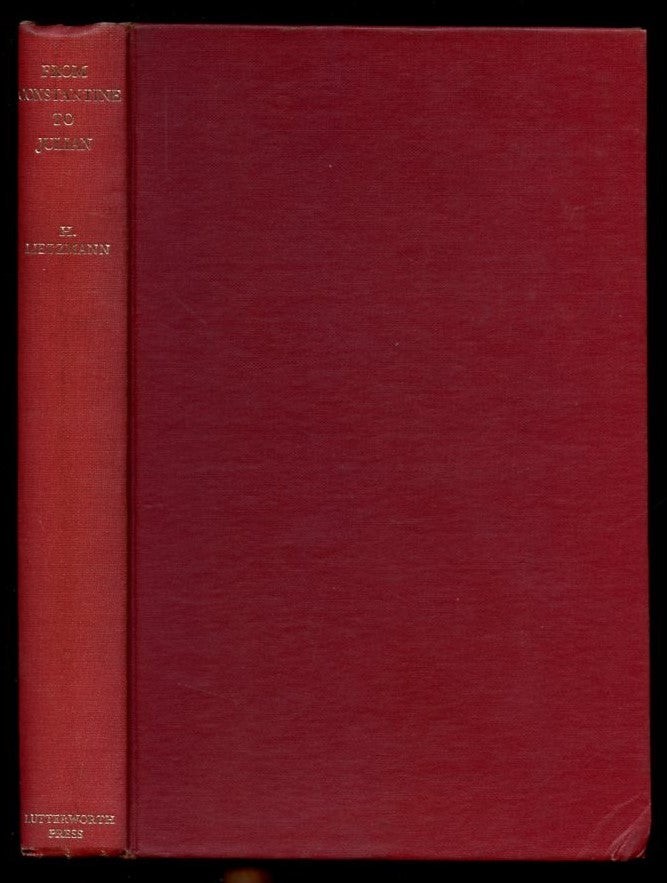 Hans Lietzmann / From Constantine to Julian History of the Early Church Volume