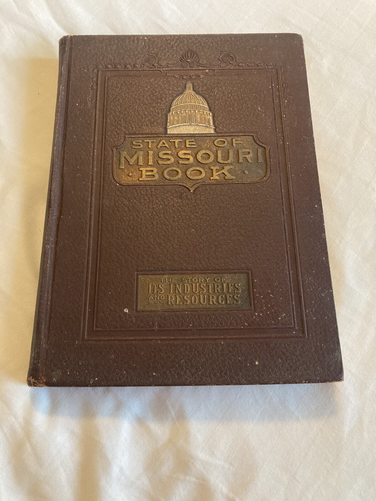 State of Missouri Book Story of Its Industries & Resources 1932 Hardcover