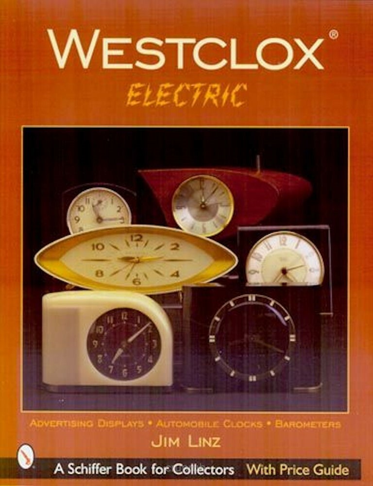 Westclox : Electric by Jim Linz- from 1931 Big Ben Electric forward. 720 images!