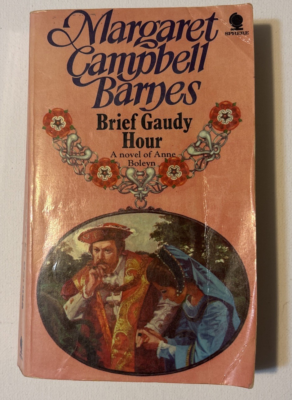 Brief Gaudy Hour (Margaret Campbell Barnes – 1971) 1st Sphere Edition VG