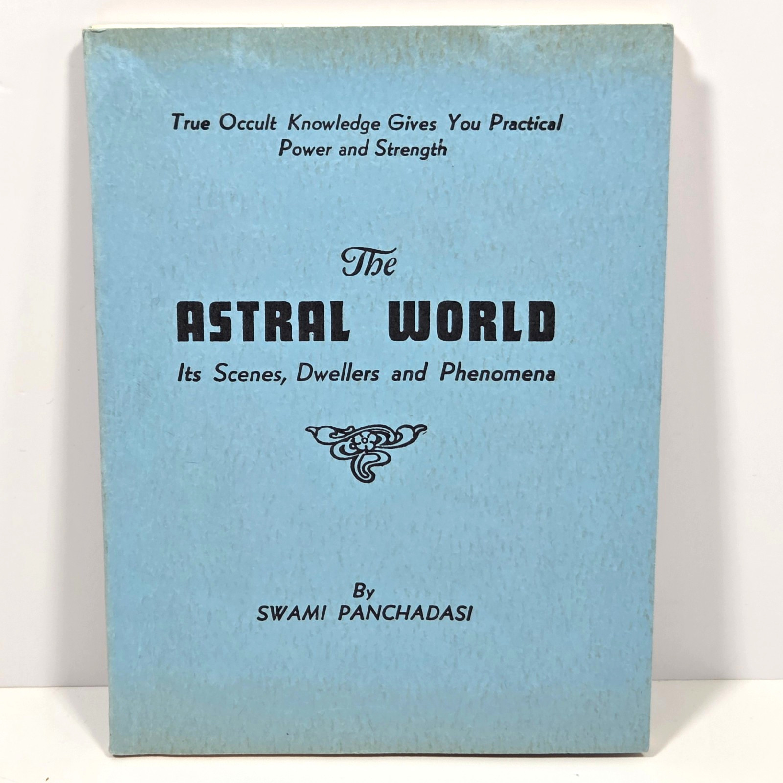 Vtg The Astral World Swami Panchadasi c1970s Esoteric Occult Knowledge Manual