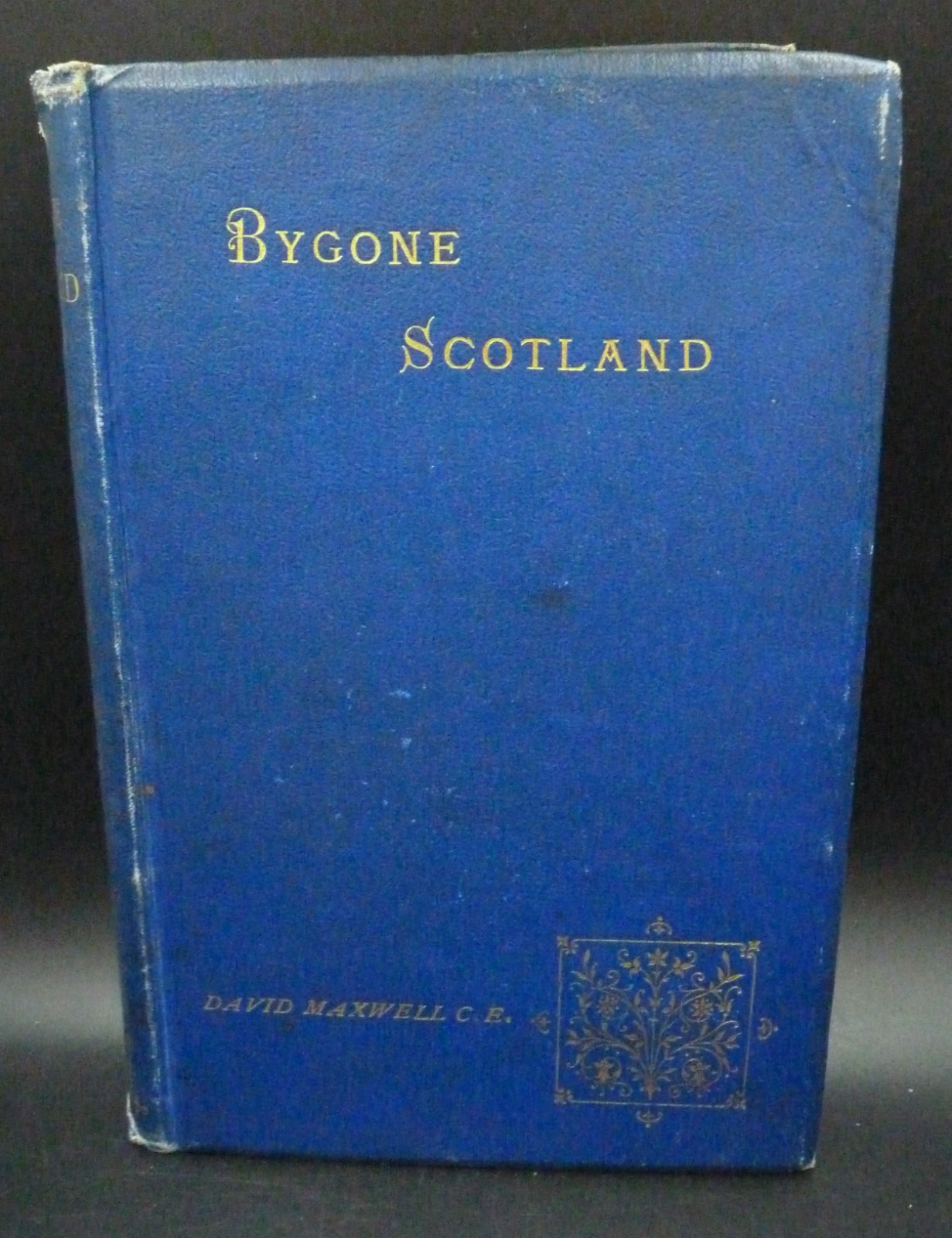Bygone Scotland: Historical And Social By David Maxwell (1894)