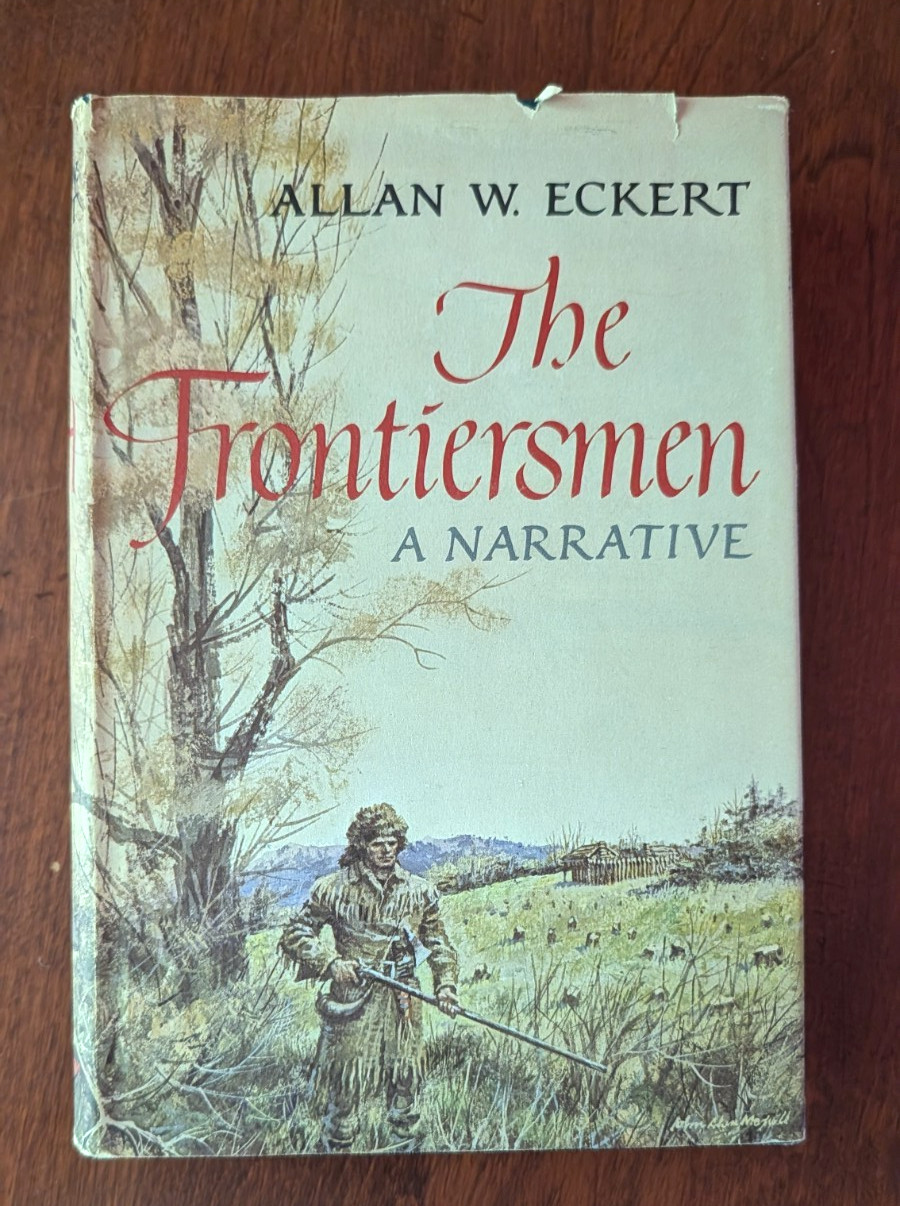The Frontiersmen Allan Eckert Hardcover 1st Ed. 3rd Printing 1967 AUTOGRAPH