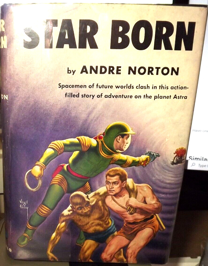 Star Born by Andre Norton (1957) HC.DJ. Stated First Edition with Signed BP. VG+