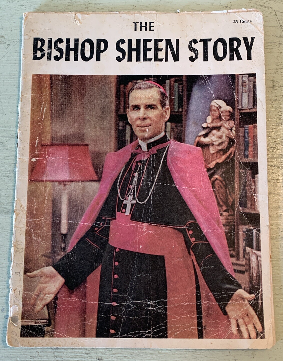 The Bishop Sheen Story By James C. G. Conniff Copyright 1953