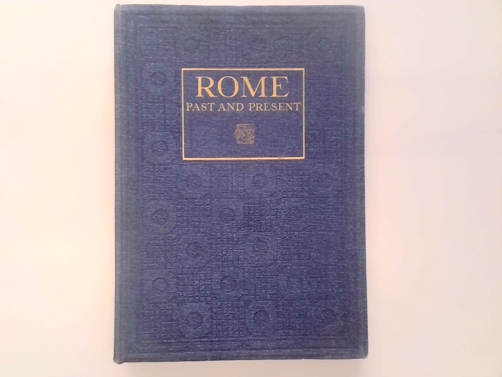 Rome Past and Present hardback – William Gaunt – 1926 – The Studio Ltd.