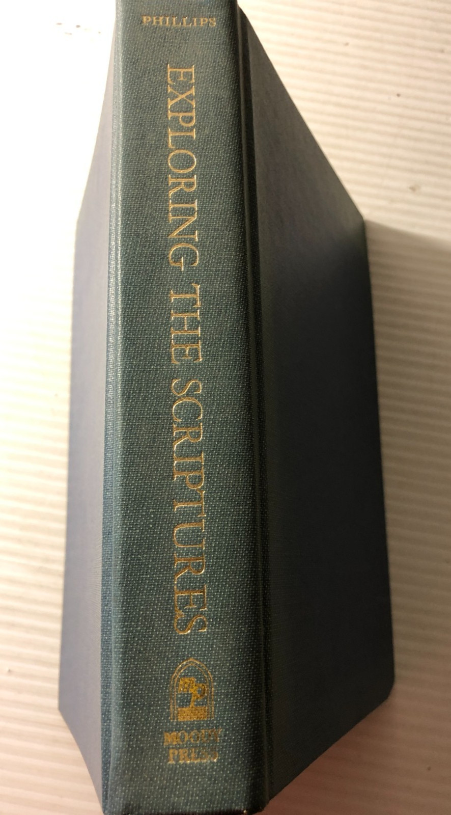 John Phillips EXPLORING the SCRIPTURES 1967 Moody Press Sixth Printing