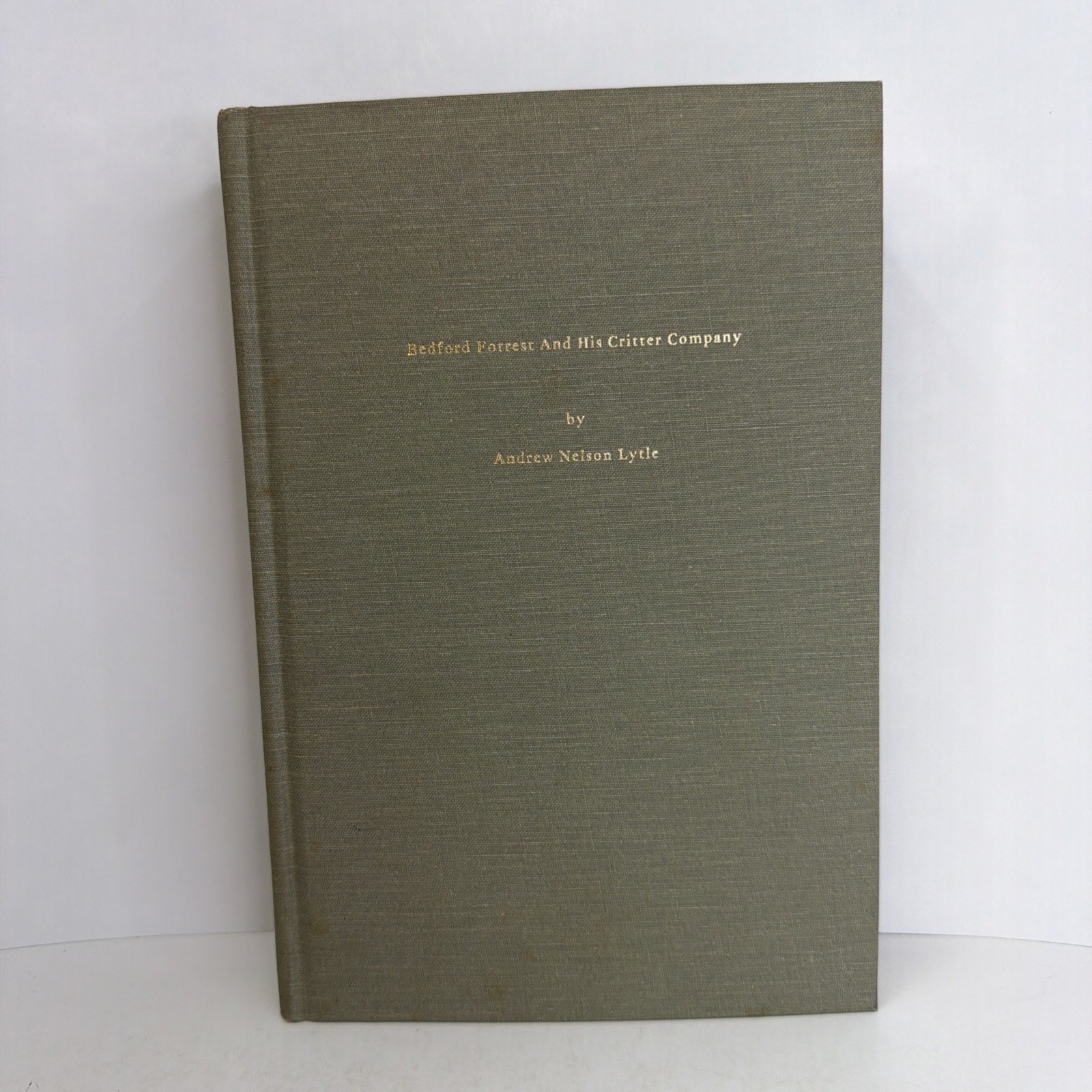 Bedford Forrest and His Critter Company – Andrew Lytle 1984 #937 HC