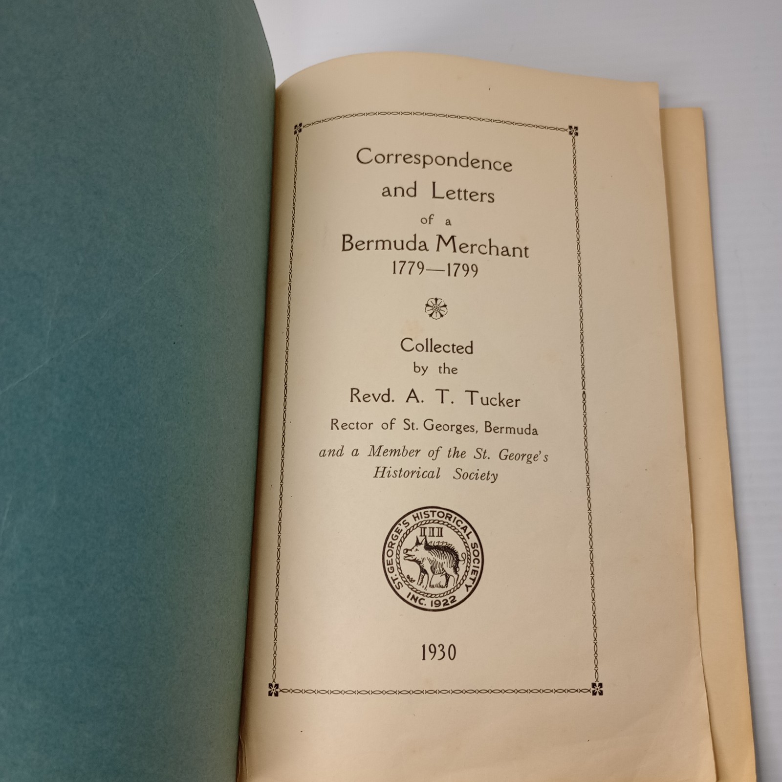1930 Correspondence Letters of a Bermuda Merchant 1779–1799 A.T. Tucker