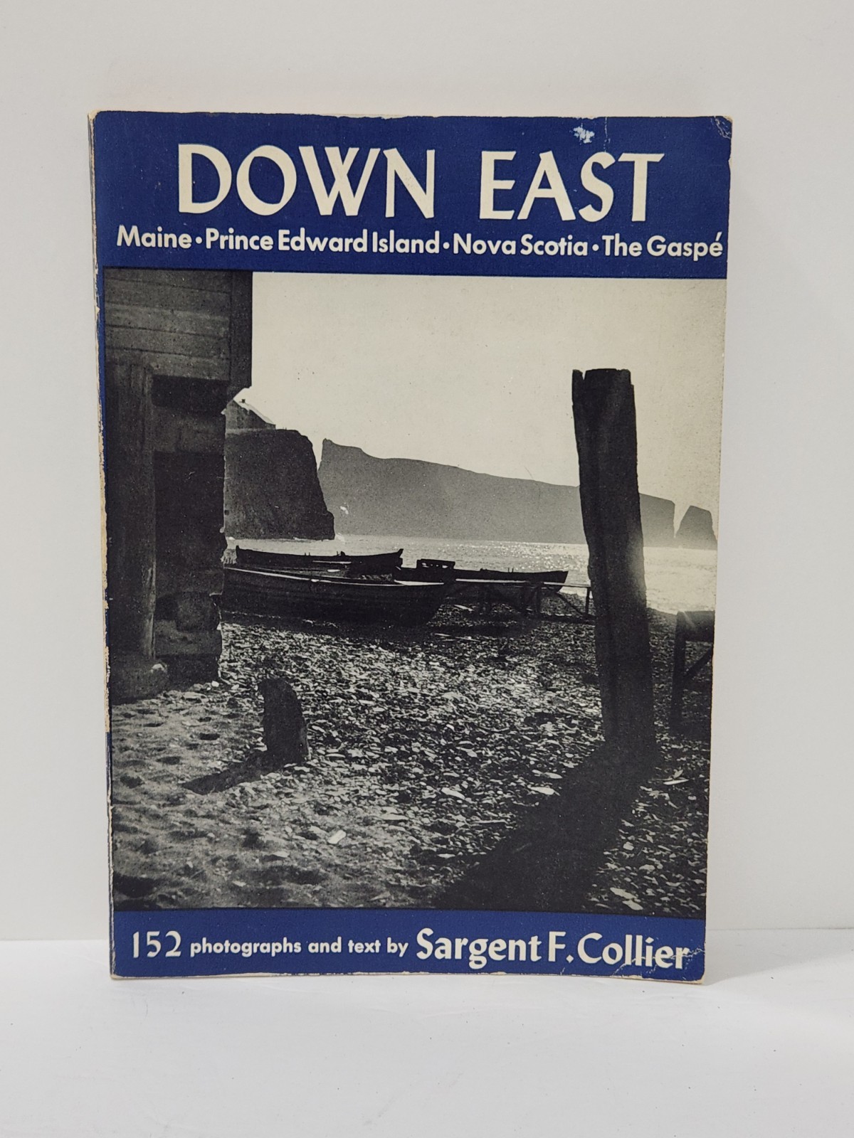DOWN EAST Maine, Prince Edward Island, Nova Scotia 1953 by Sargent F. Collier PB