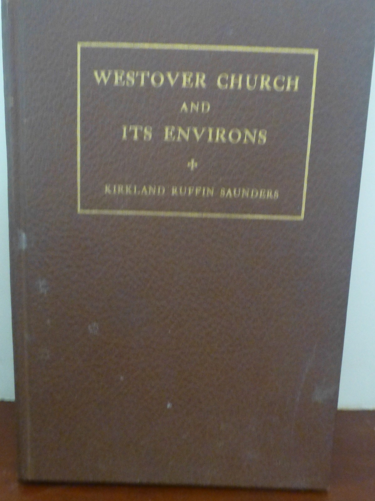 Westover Church & Its Environs (Charles City County VA) Kirkland Ruffin Saunders