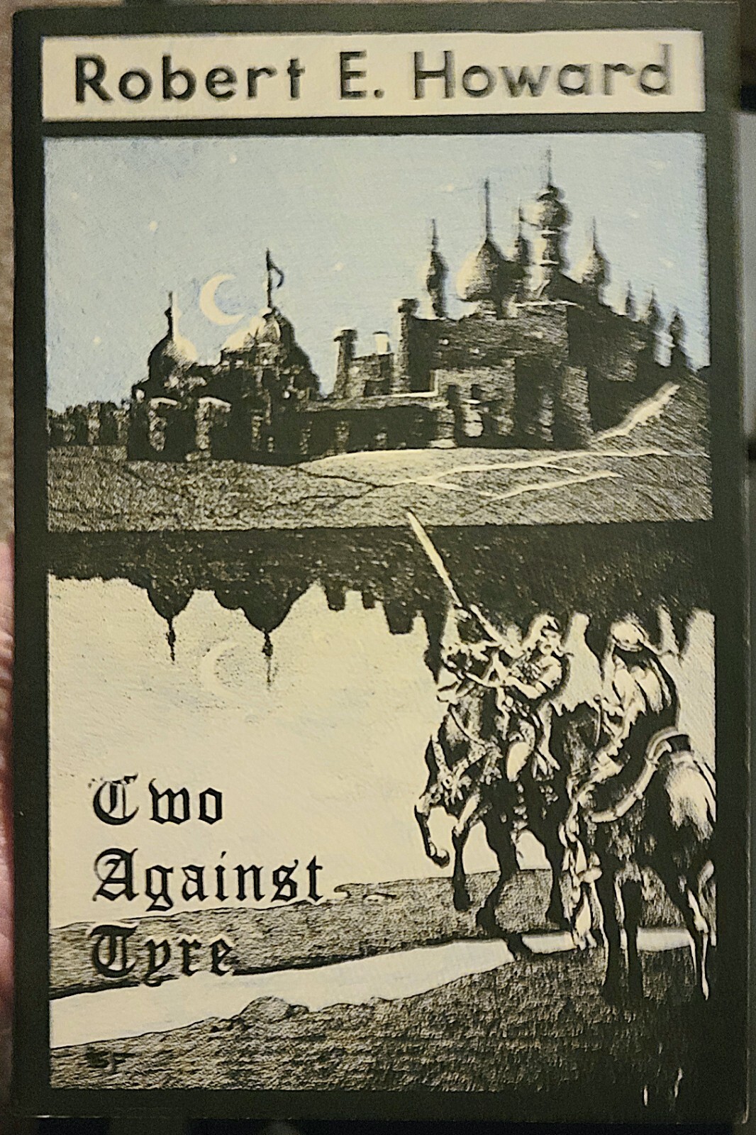 Two Against Tyre by Robert E. Howard – Illustrared First Limited Edition #84