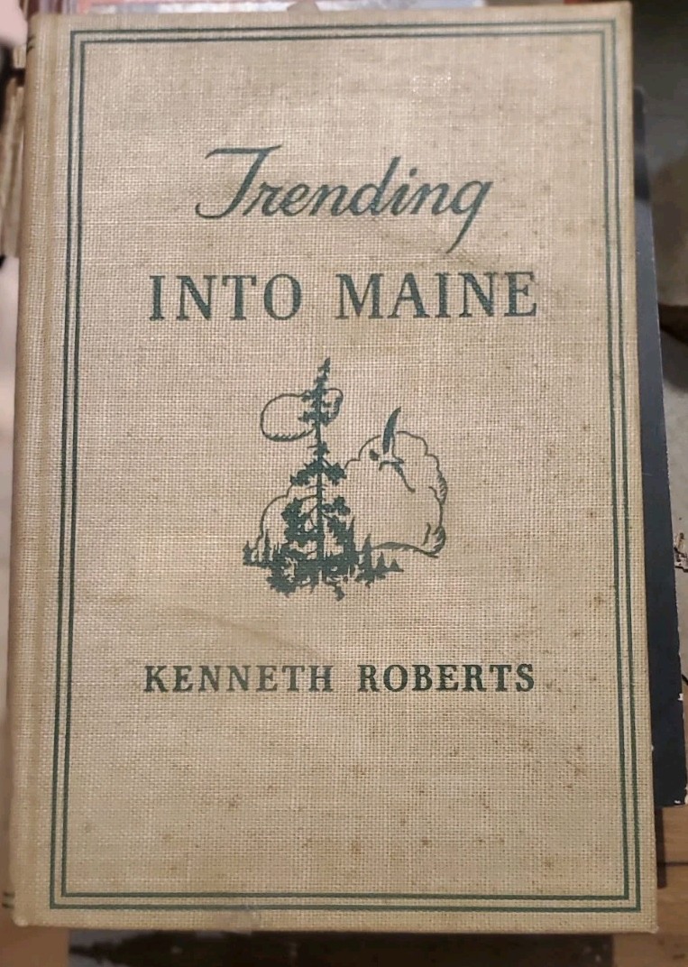 TRENDING INTO MAINE, by Roberts, Kenneth & N. C. Wyeth 1938 First Edition