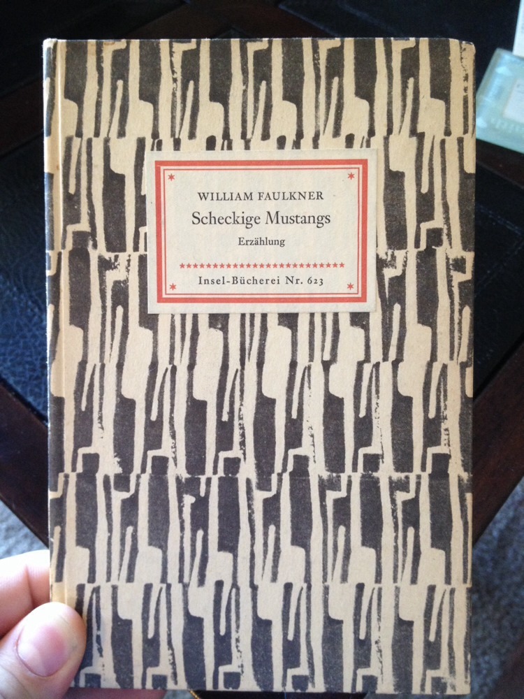 1956 „Spotted Horses “ By William Faulkner IN GERMAN „Scheckige Mustangs“ Rare