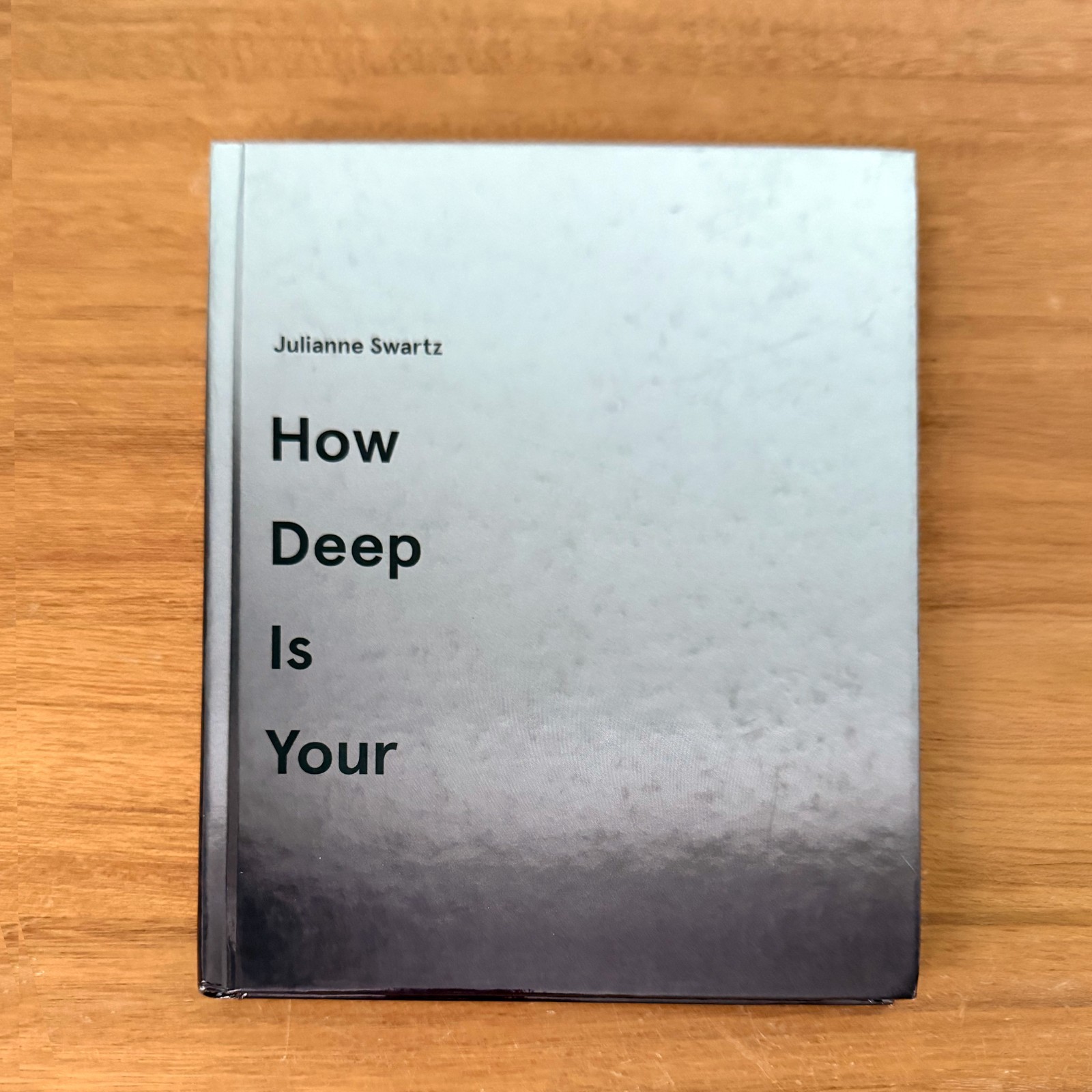 Julianne Swartz: How Deep Is Your (2012 Hardcover Art Book)