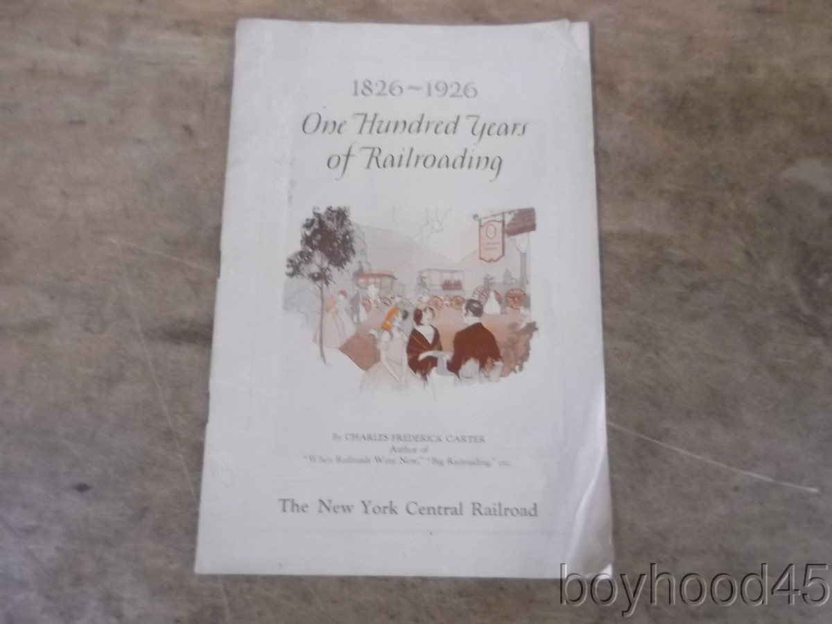 One Hundred Years of Railroading 1826-1926 by Charles F. Carter-NEW YORK CENTRAL