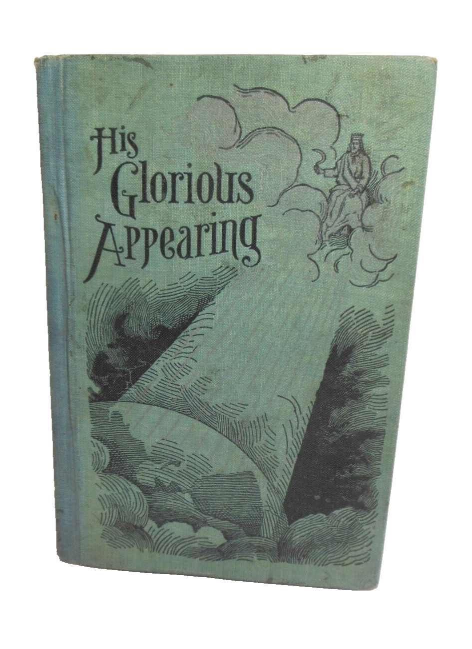SDA His Glorious Appearing 1914 Review and Herald 7th Day Adventist End Times HB