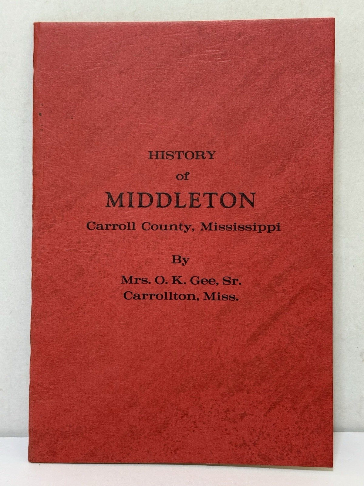 Rare HISTORY OF MIDDLETON – Carroll County Mississippi ca 1820 – Winona, Miss.