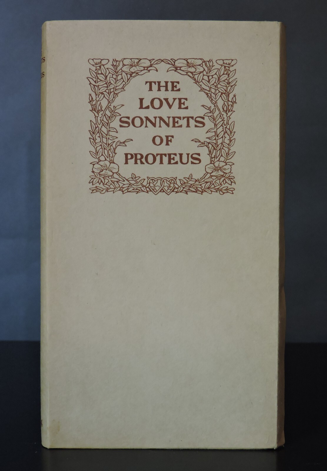 THOMAS B. MOSHER Love Sonnets of Proteus PRIVATE PRESS 1904 HANDMADE PAPER