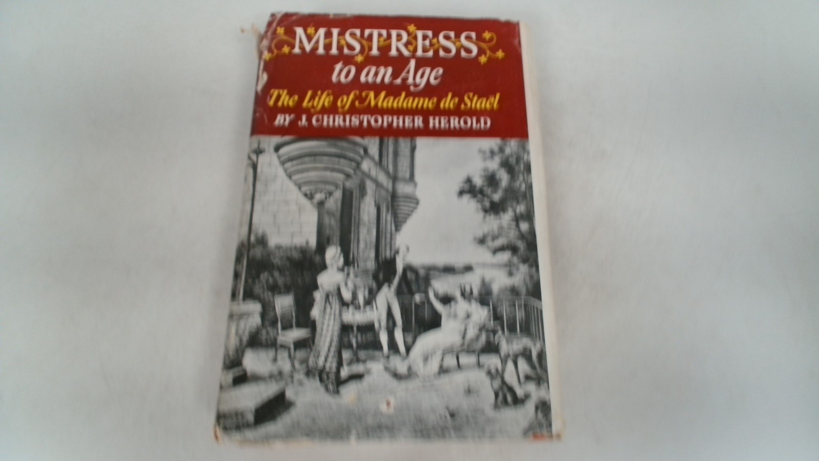 Mistress To An Age, J Christopher Herold, Hamish Hamilton and The