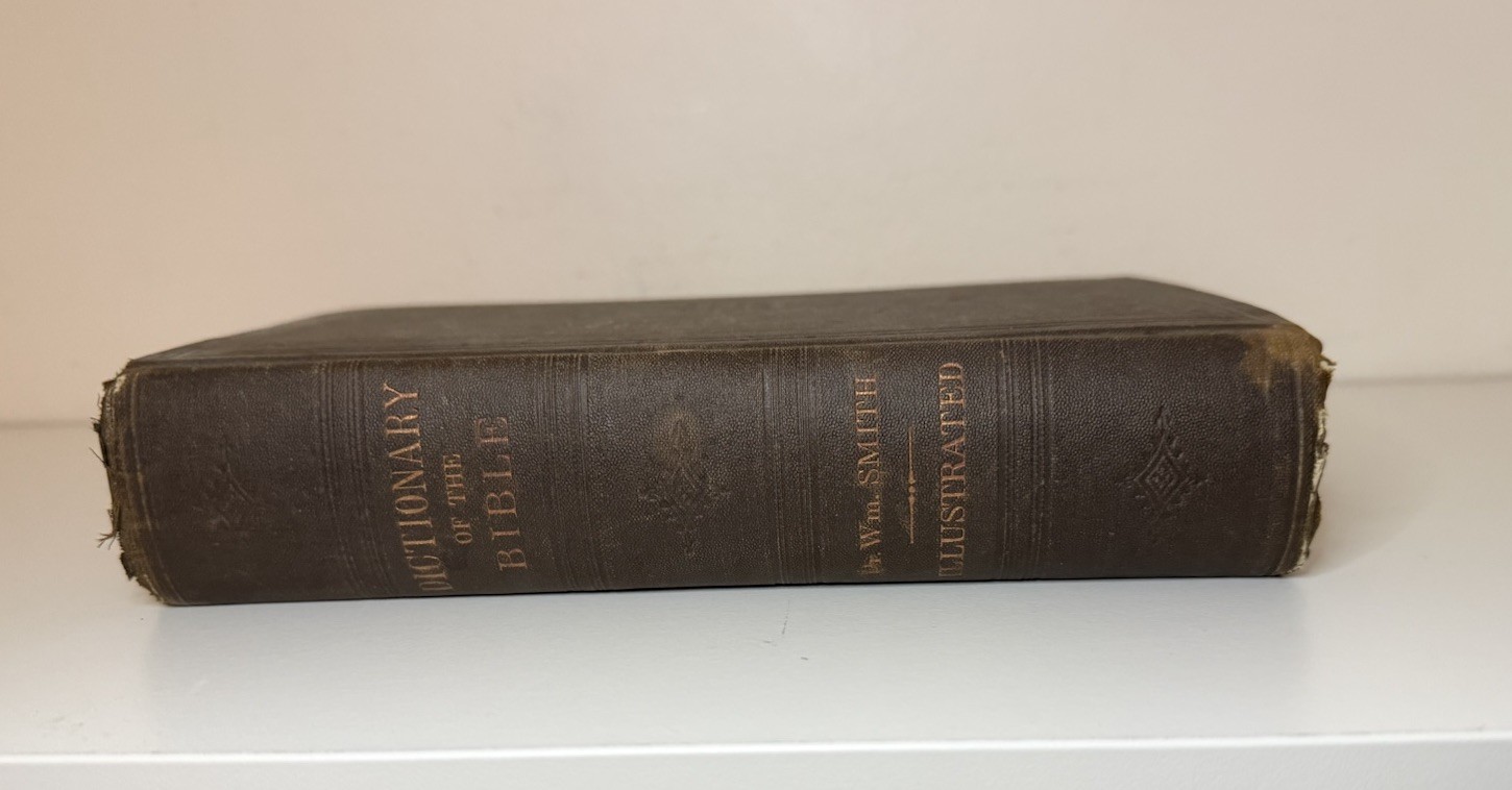 Dictionary Of The Bible ca. 1899 – William Smith Illustrated + Maps Antique