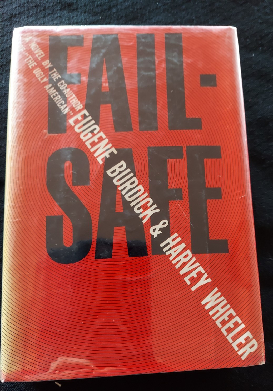 Fail-Safe by Eugene Burdick & Harvey Wheeler 1962 Cold War Nuclear Thriller HC