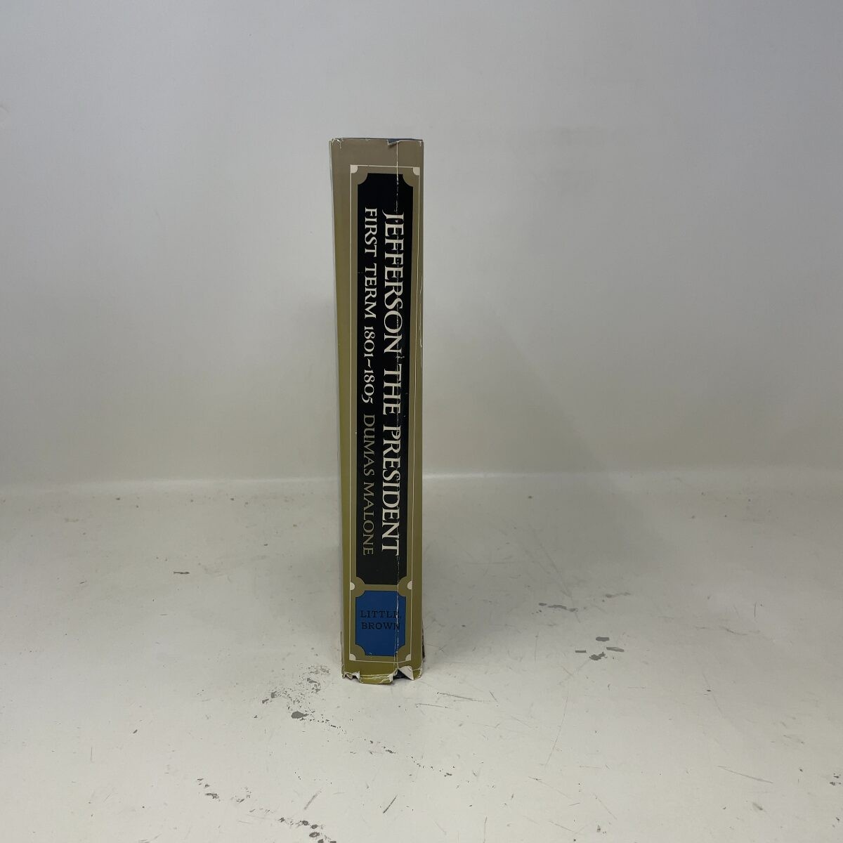 Jefferson the President First Term 1801-1805 by Dumas Malone HC First Edition V
