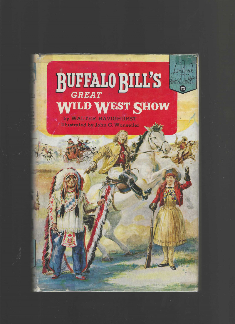 Buffalo Bill’s Great Wild West Show Landmark #73 Stated First Printing 1957 Cl..
