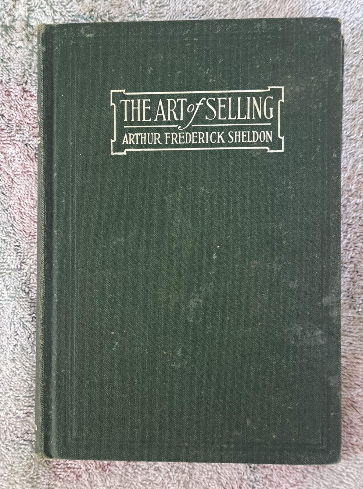 The Art Of Selling For Business Colleges 1911 Arthur Frederick Sheldon HC