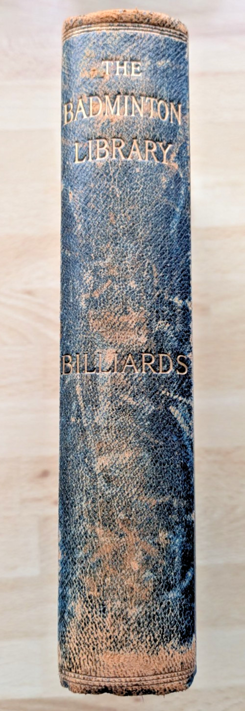 The Badminton Library Billiards – Major W. Broadfoot 1896