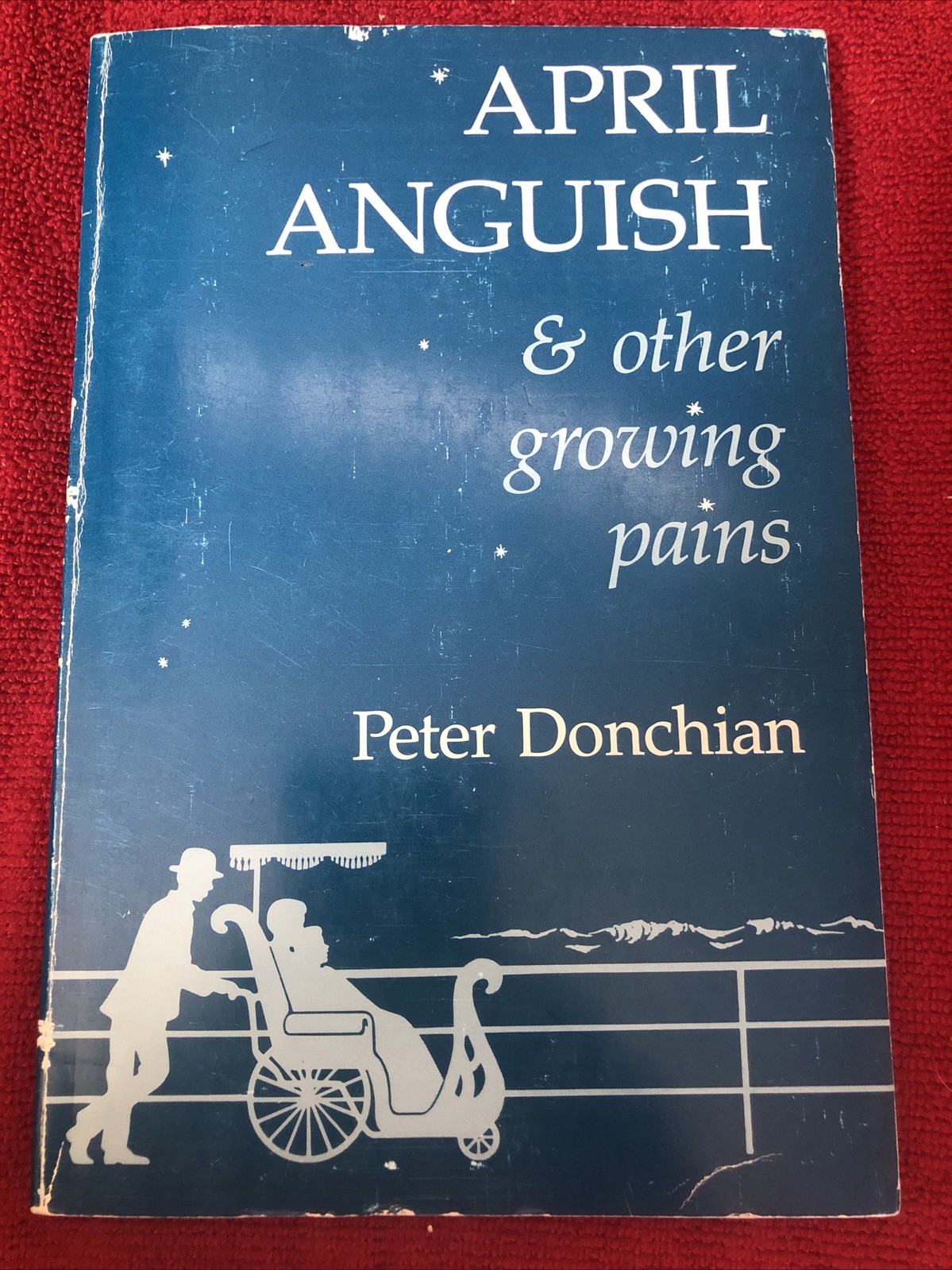 April Anguish 1985 Rare Book By Peter Donchian Signed By Author Memories
