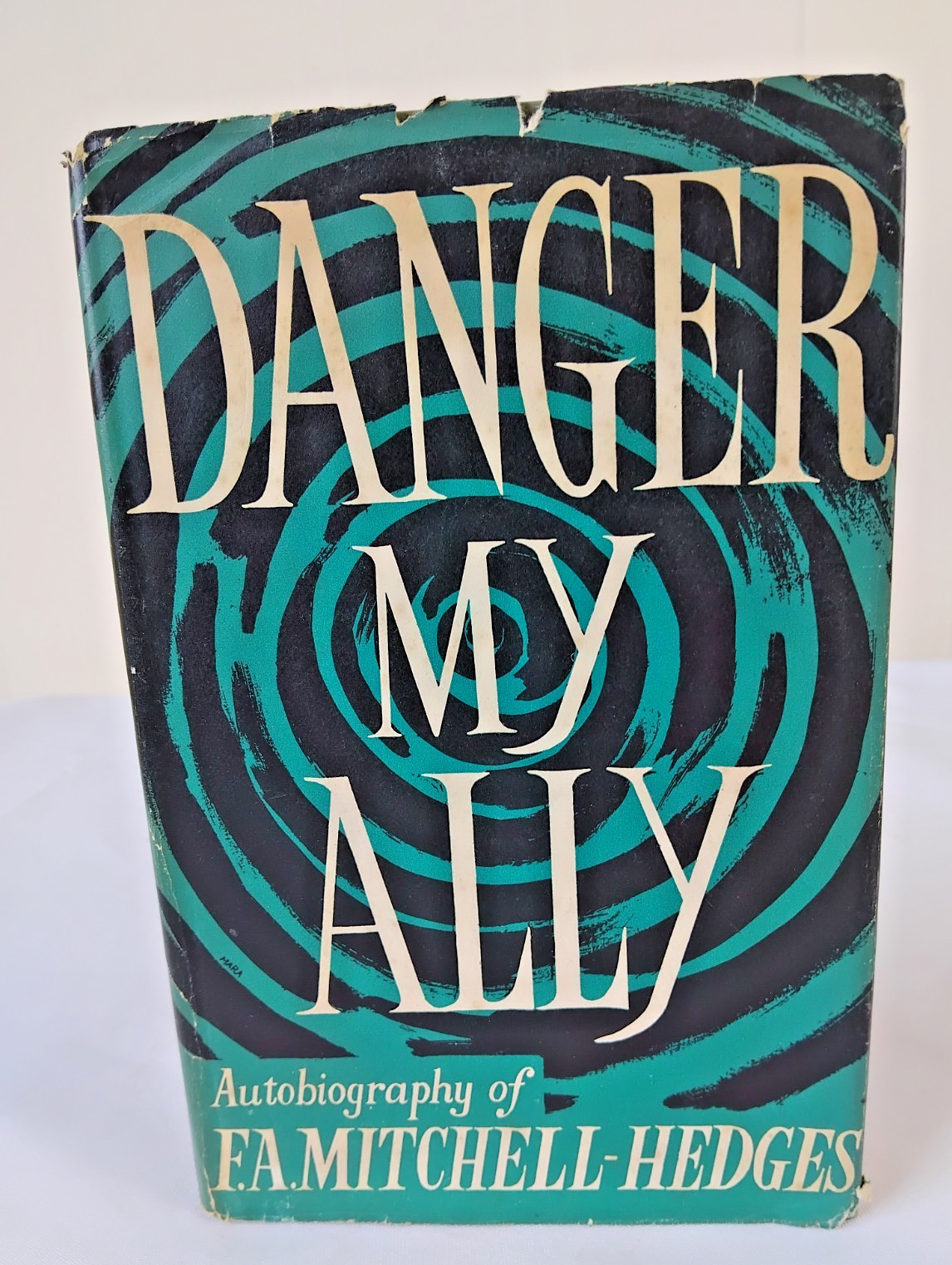 Danger My Ally: F.A. Mitchell-Hedges First Edition Elek Hardback 1954
