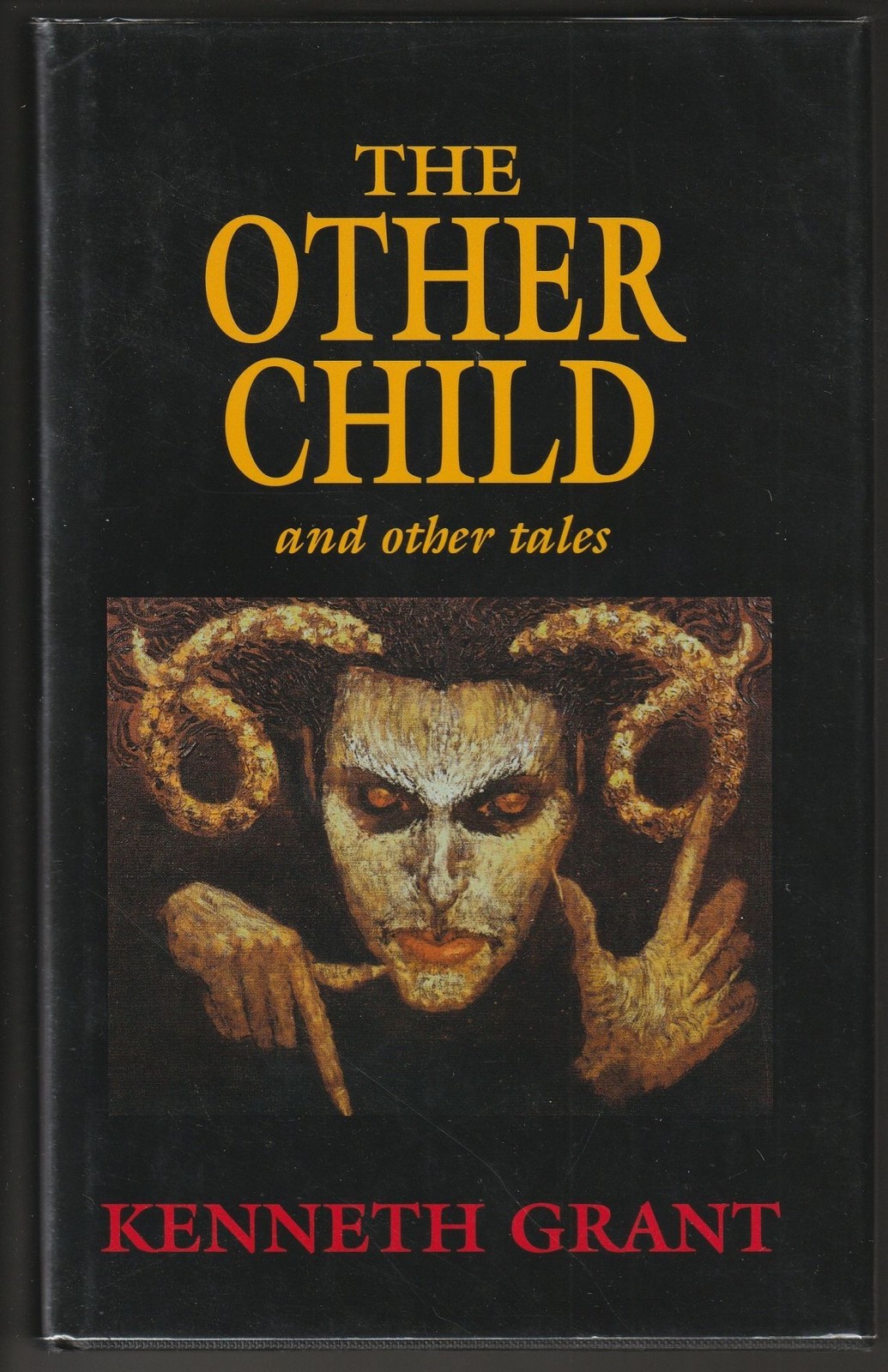 Kenneth Grant / The Other Child and Other Tales 1st Edition 2003