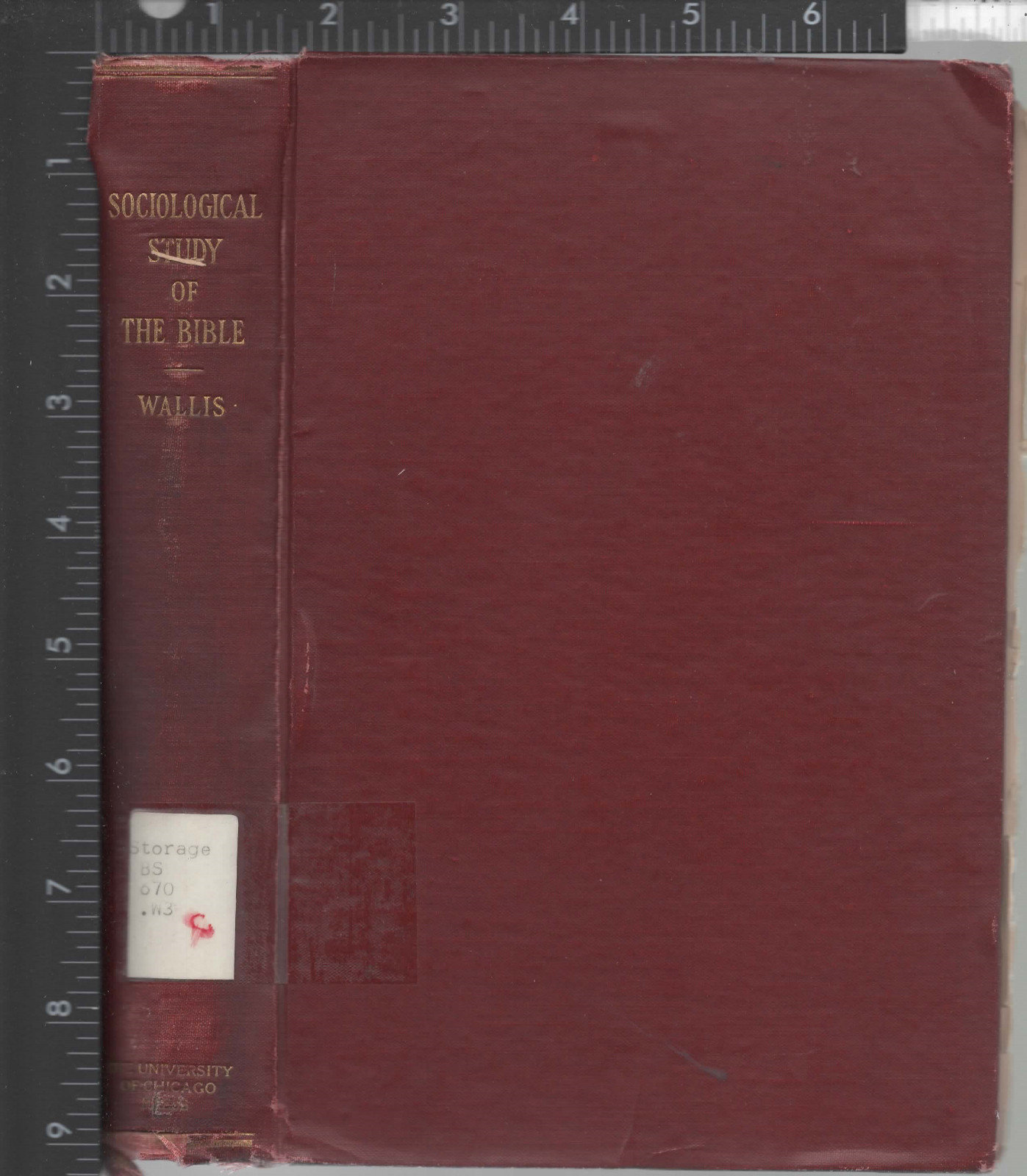Sociological Study of the Bible Wallis, Louis University of Chicago Press, 1913