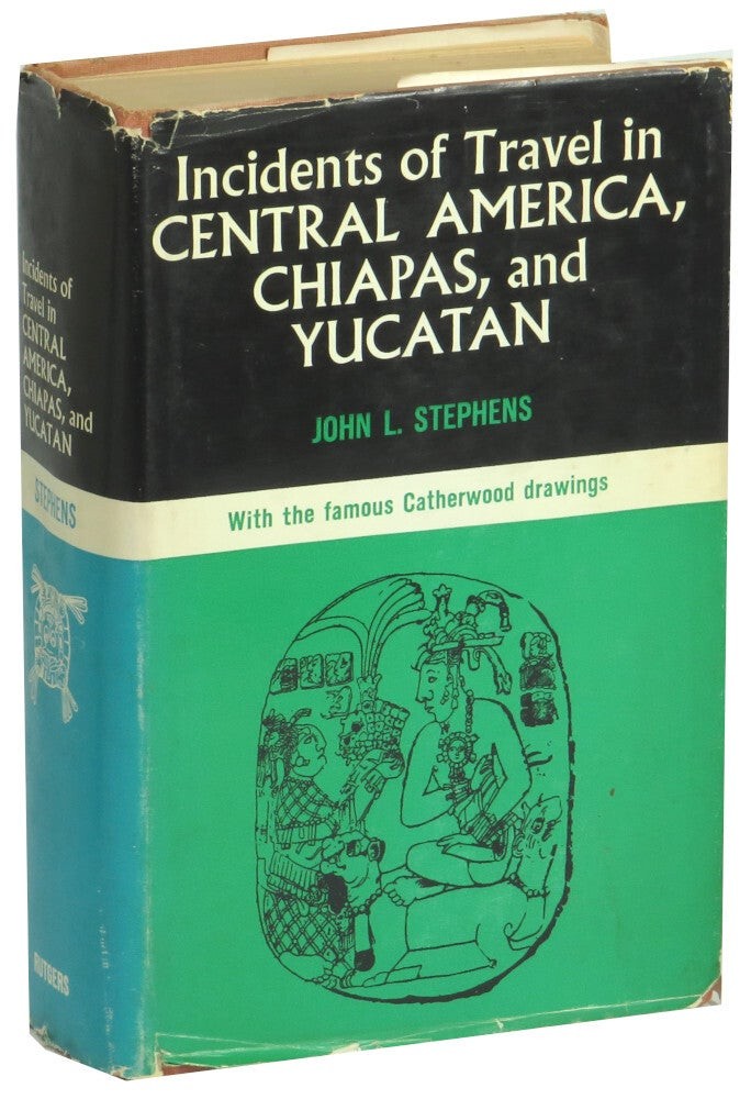 John L Stephens / Incidents of Travel in Central America Chiapas and Yucatan Two