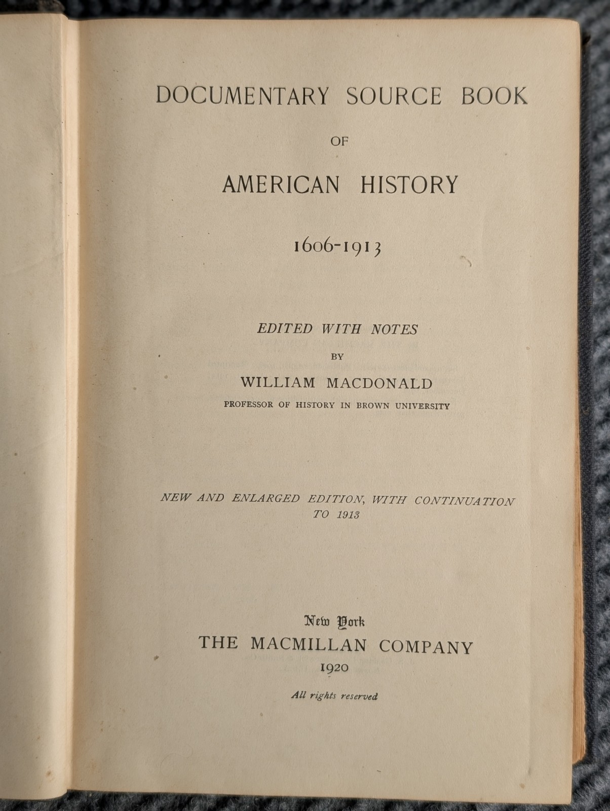 1920 Documentary Source Book of American History 1606-1913 Wm MacDonald