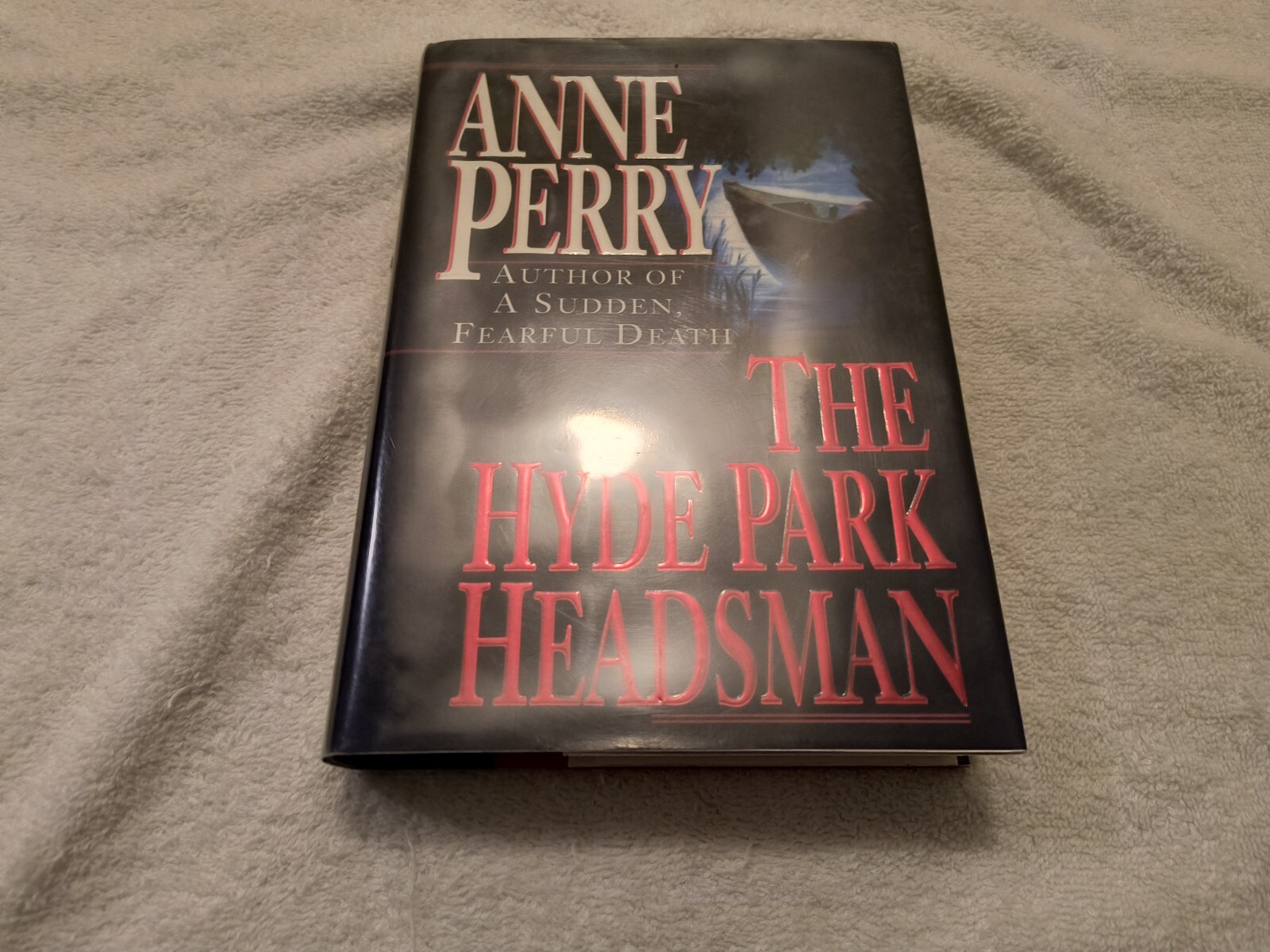 The Hyde Park Headsman Anne Perry Signed 1st Edition First Printing Hardcover