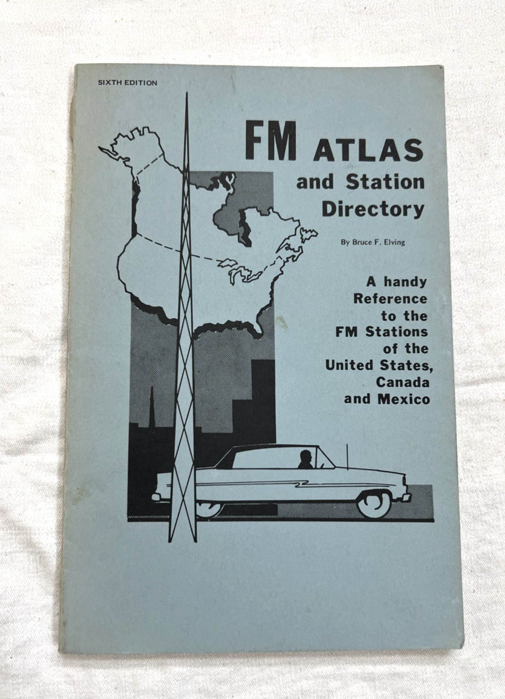 FM Atlas & Station Directory 6th Edition Bruce Elving Soft Cover Reference 1980