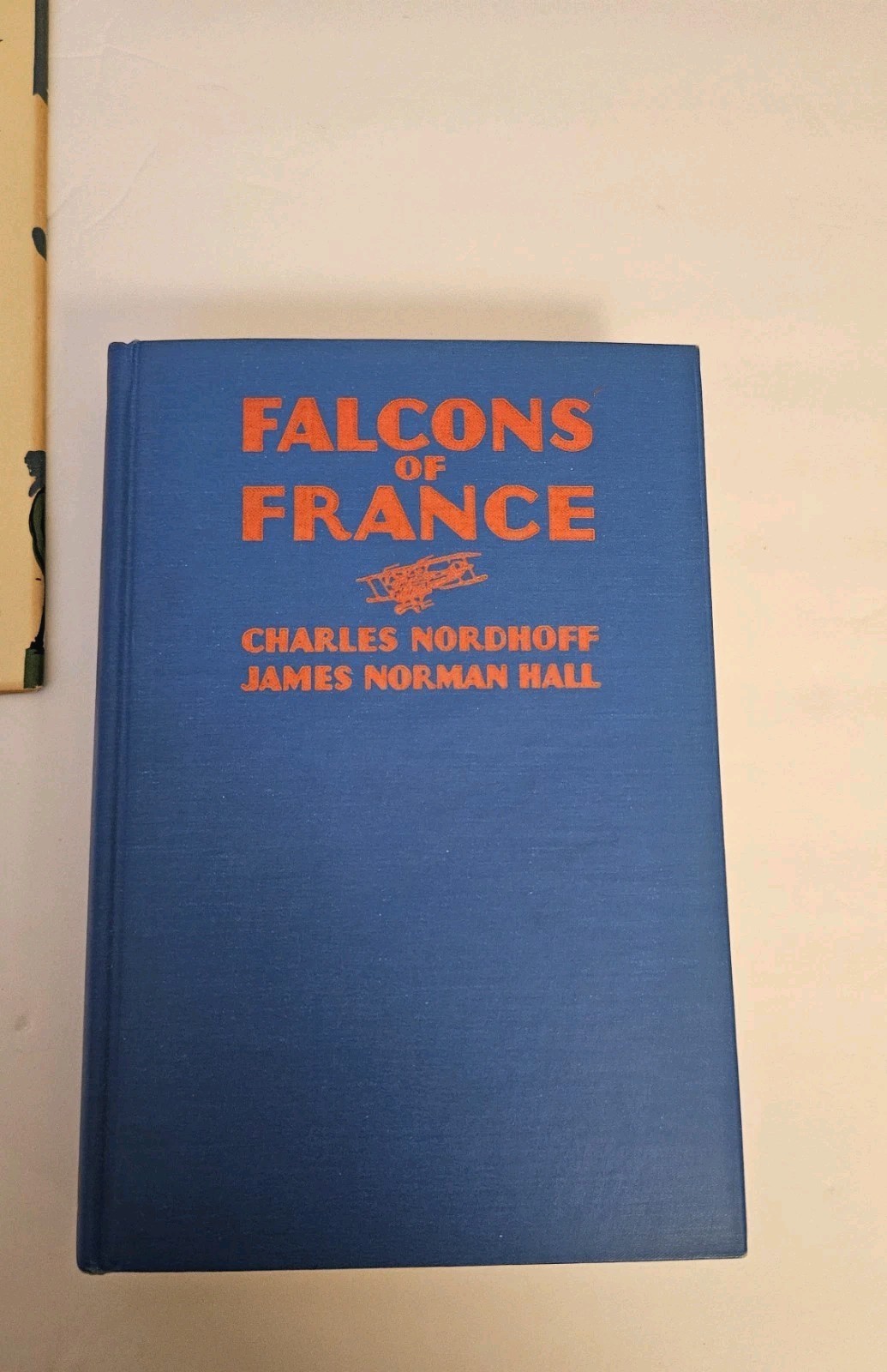 Falcons Of France Book, Charles Nordhoff, James Norman Hall 1936 HC, DJ
