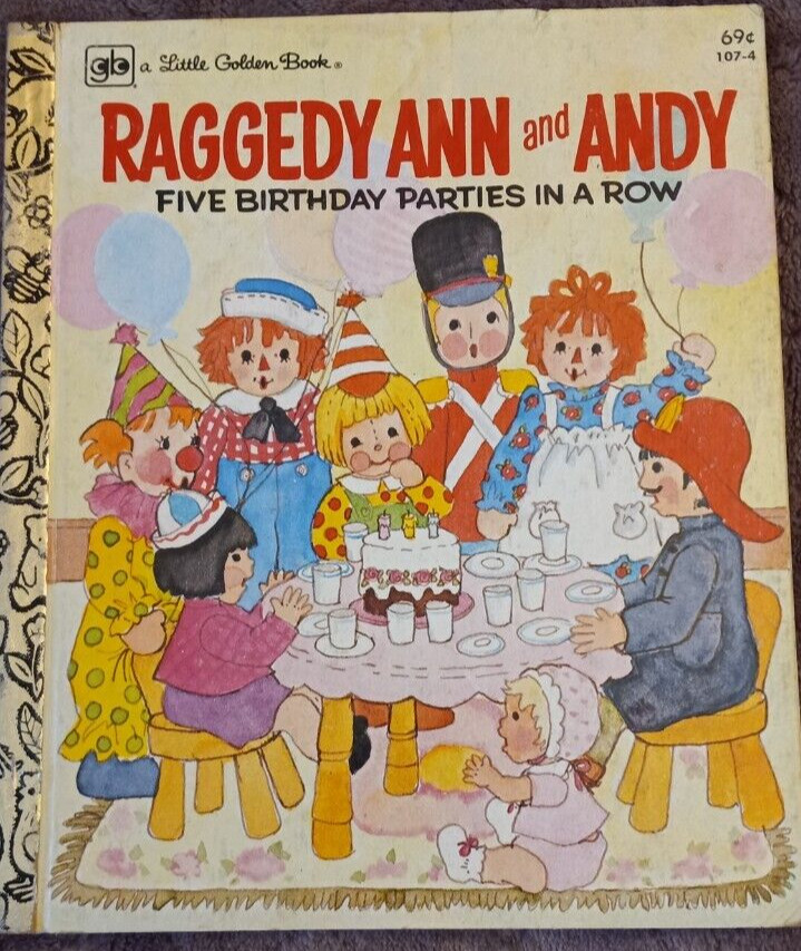 Raggedy Ann and Andy- Five Birthday Parties in a Row 1979 Unstated 1st Edition