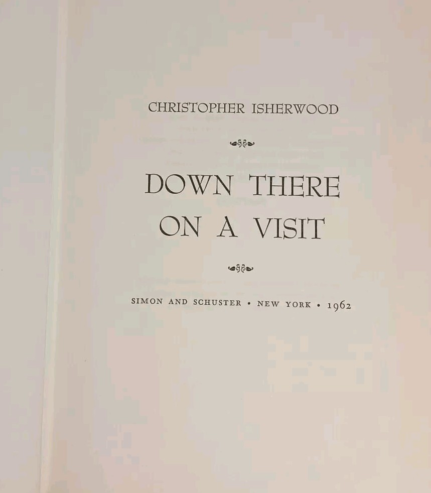 Down There On A Visit, Christopher Isherwood, 1962 Ex-Lib 1st American Edition