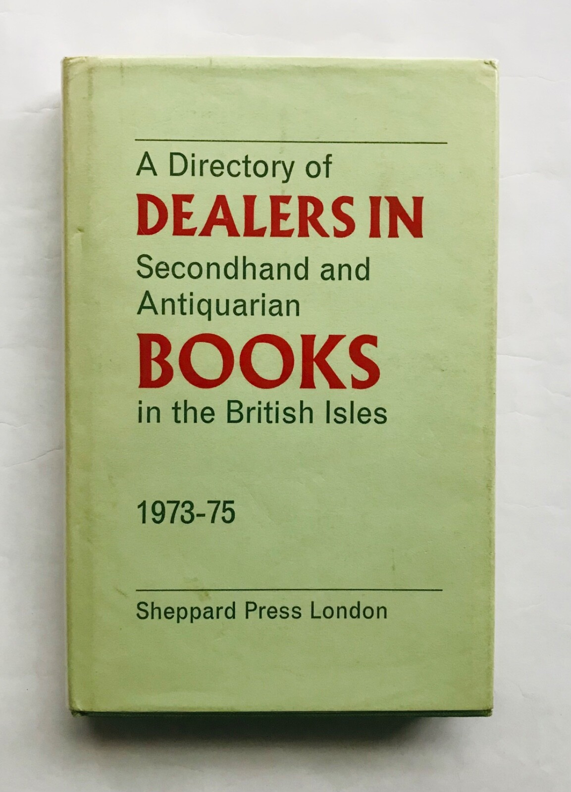 Directory of Dealers in Secondhand and Antiquarian Books, British Isles 1973-75