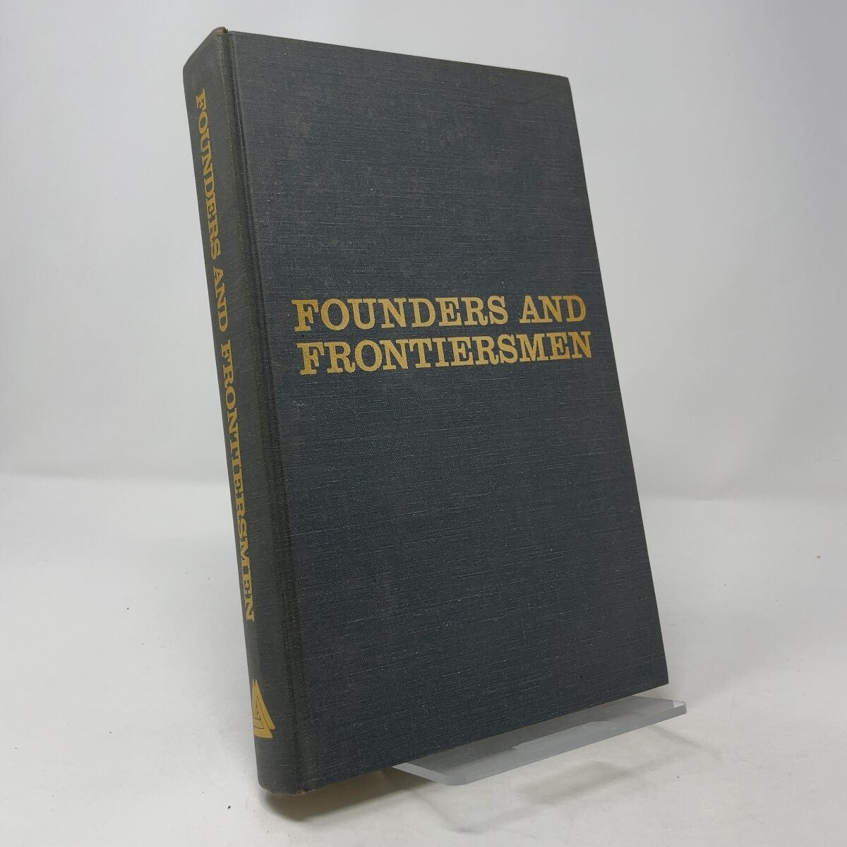 Founders and Frontiersmen (The National Survey of Historic Sites and Buildings,