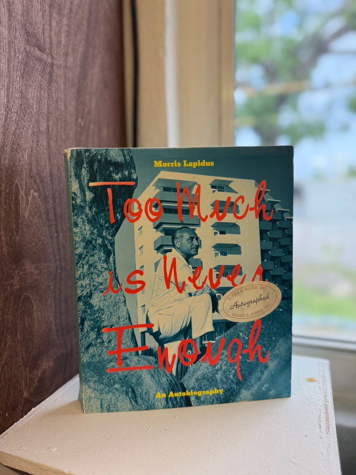 Too Much Is Never Enough: An Autobiography Morris Lapidus SIGNED 1st Ed. 1996