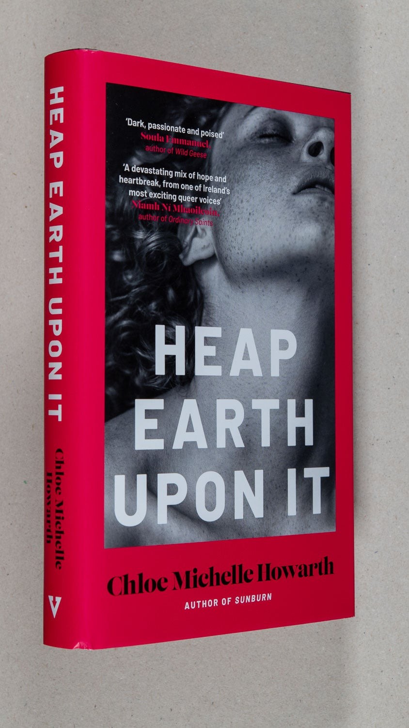 Chloe Michelle Howarth / Heap Earth Upon It Signed 1st Edition 2025